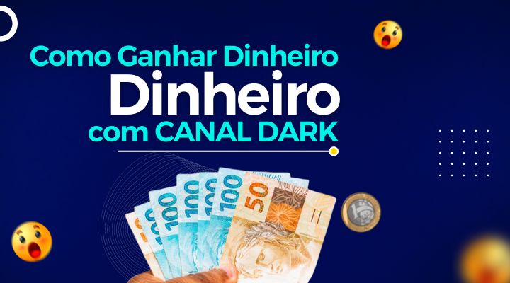 Dinheiro com CANAL DARK não vale apena se for CPM brasileiro  