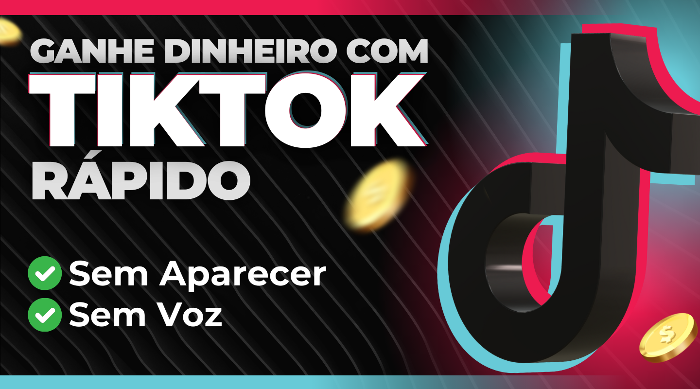 Como Ganhar Dinheiro No Tiktok Estratégias Eficientes Sem Aparecer Nos